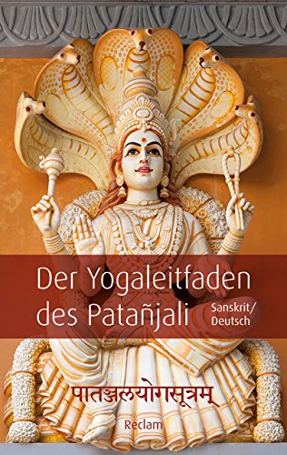 Påtañjalayogasutram / Der Yogaleitfaden des Patañjali: Sanskrit/Deutsch (Reclam Taschenbuch) von Reclam Philipp Jun.